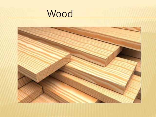 Wood