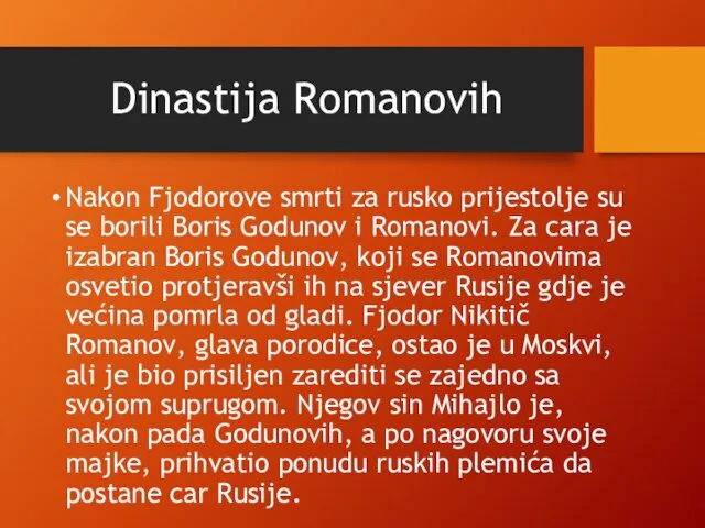 Dinastija Romanovih Nakon Fjodorove smrti za rusko prijestolje su se borili