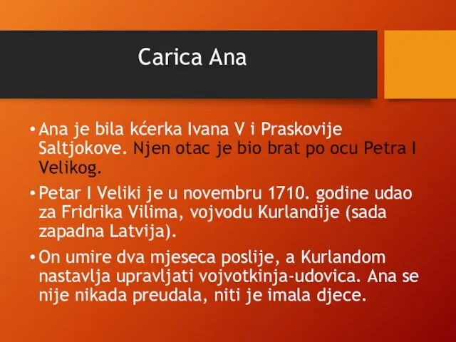 Carica Ana Ana je bila kćerka Ivana V i Praskovije Saltjokove.