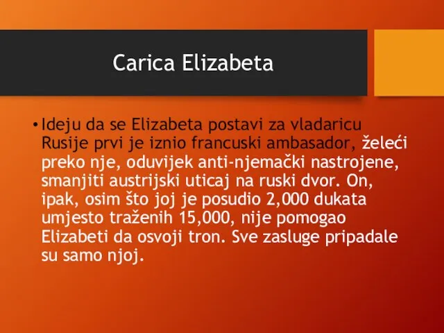 Carica Elizabeta Ideju da se Elizabeta postavi za vladaricu Rusije prvi