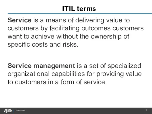 ITIL terms Service is a means of delivering value to customers