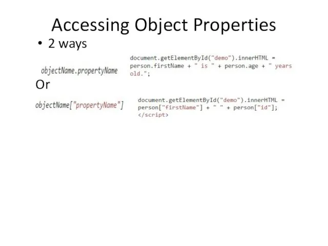 Accessing Object Properties 2 ways Or