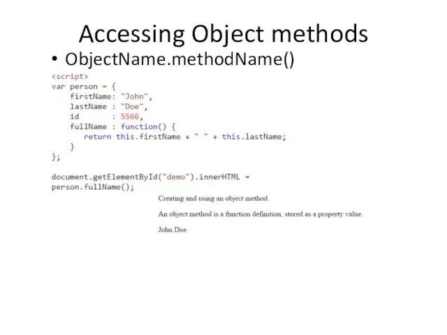 Accessing Object methods ObjectName.methodName()