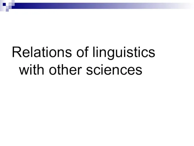 Relations of linguistics with other sciences