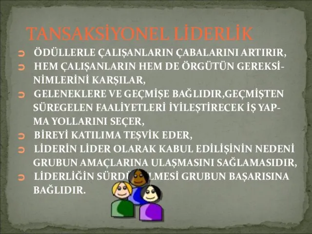 ÖDÜLLERLE ÇALIŞANLARIN ÇABALARINI ARTIRIR, HEM ÇALIŞANLARIN HEM DE ÖRGÜTÜN GEREKSİ- NİMLERİNİ