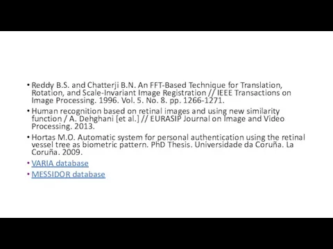 Reddy B.S. and Chatterji B.N. An FFT-Based Technique for Translation, Rotation,