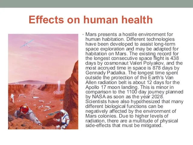 Effects on human health Mars presents a hostile environment for human