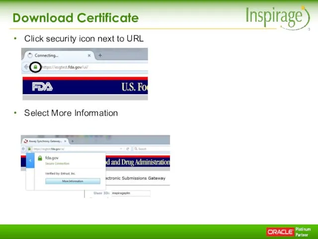 Download Certificate Click security icon next to URL Select More Information