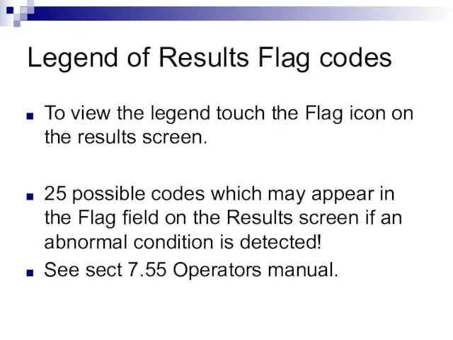 Legend of Results Flag codes To view the legend touch the