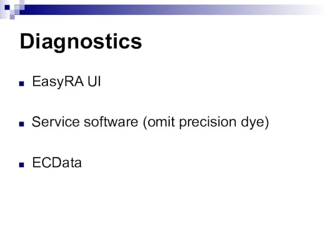 Diagnostics EasyRA UI Service software (omit precision dye) ECData