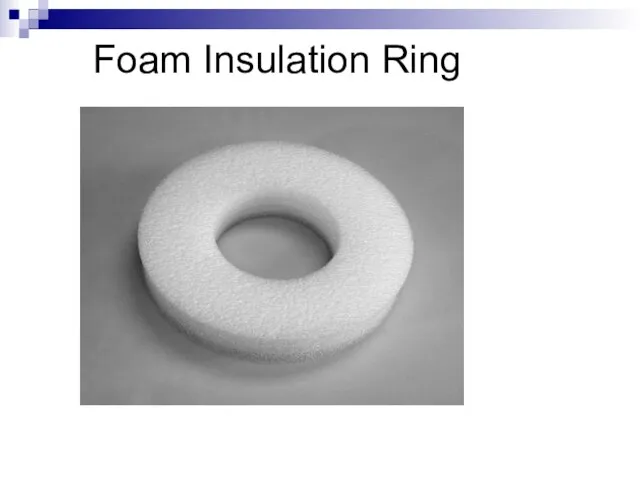 Foam Insulation Ring
