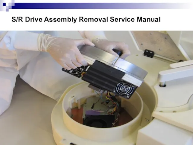 S/R Drive Assembly Removal Service Manual