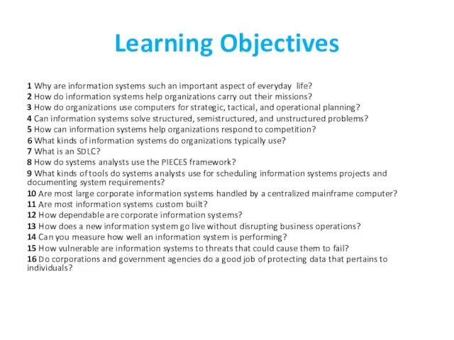 Learning Objectives 1 Why are information systems such an important aspect