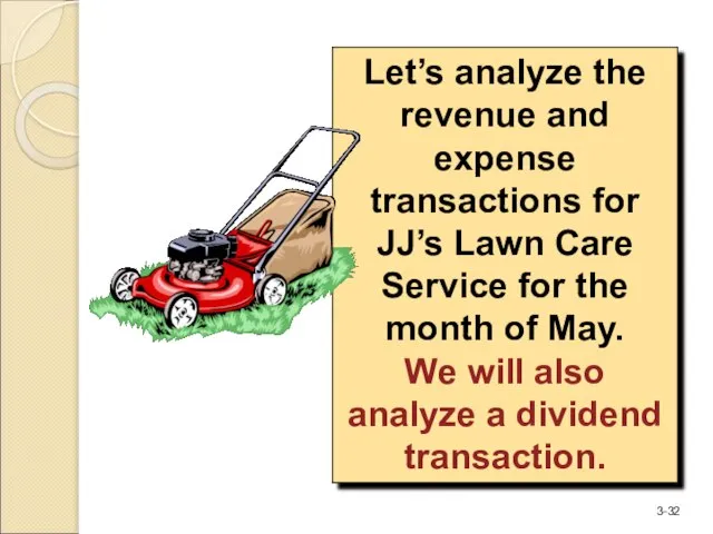 Let’s analyze the revenue and expense transactions for JJ’s Lawn Care