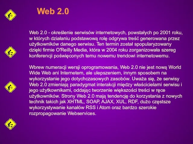 Web 2.0 Web 2.0 - określenie serwisów internetowych, powstałych po 2001