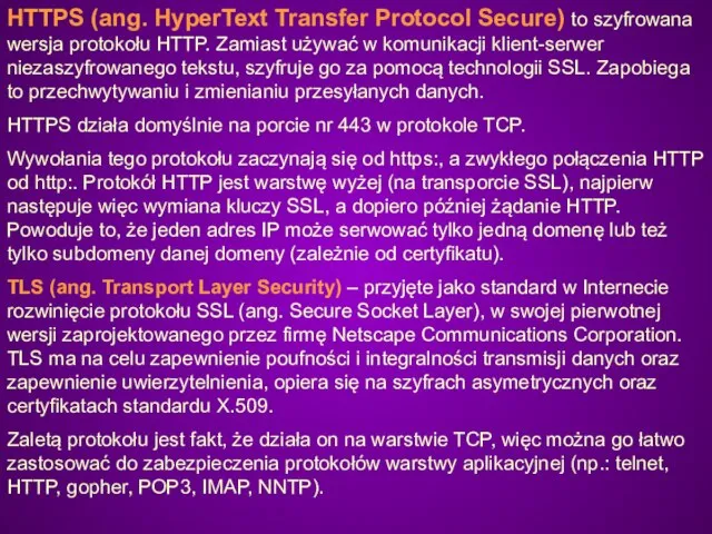 HTTPS (ang. HyperText Transfer Protocol Secure) to szyfrowana wersja protokołu HTTP.