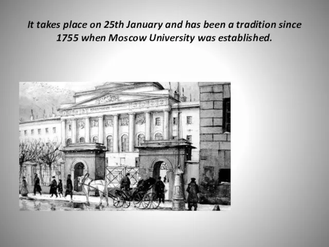 It takes place on 25th January and has been a tradition