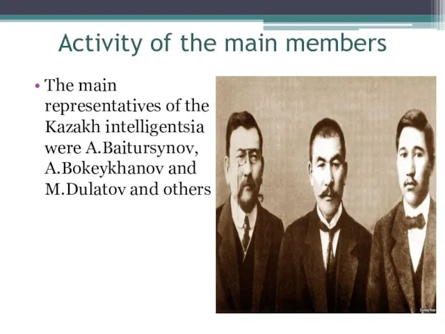 Activity of the main members The main representatives of the Kazakh