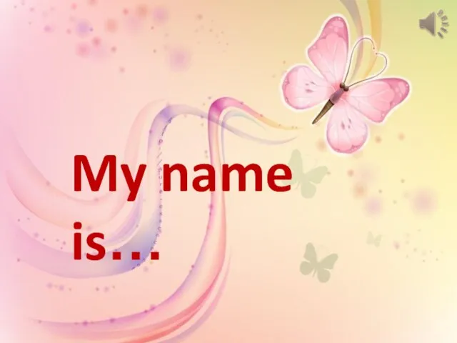 My name is…