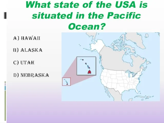 What state of the USA is situated in the Pacific Ocean?