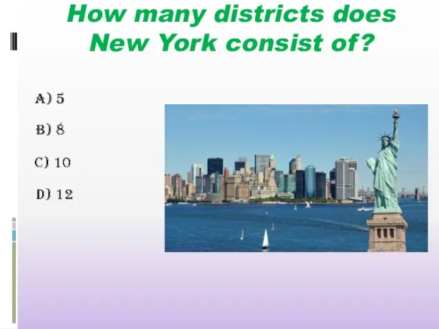 How many districts does New York consist of?