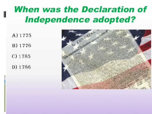 When was the Declaration of Independence adopted?