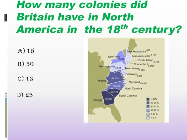 How many colonies did Britain have in North America in the 18th century?