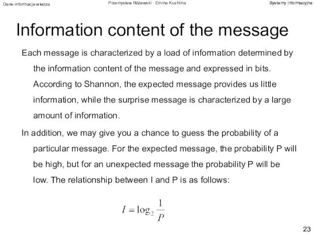 Information content of the message Each message is characterized by a