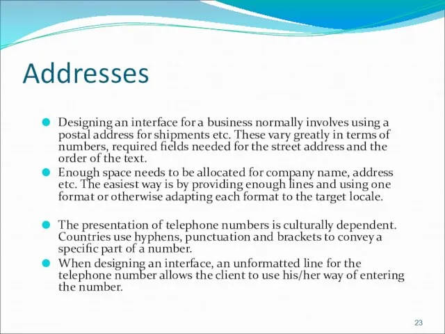 Addresses Designing an interface for a business normally involves using a