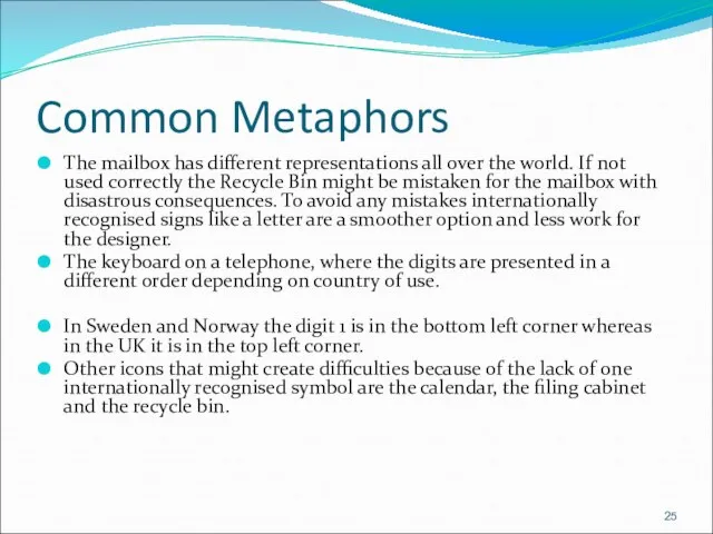 Common Metaphors The mailbox has different representations all over the world.