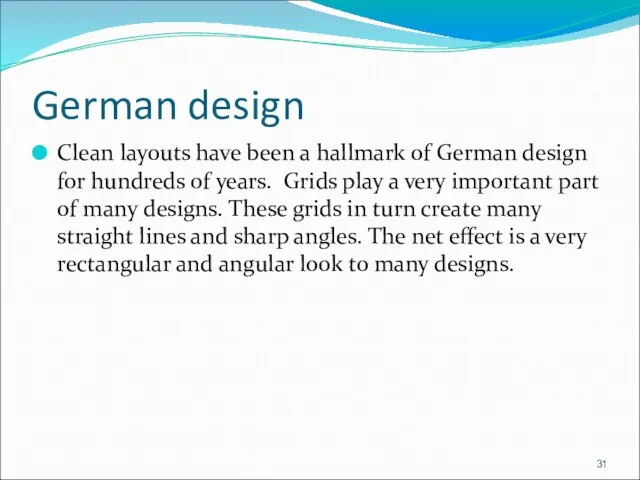 German design Clean layouts have been a hallmark of German design
