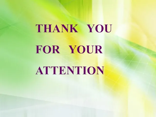 THANK YOU FOR YOUR ATTENTION