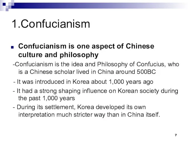 1.Confucianism Confucianism is one aspect of Chinese culture and philosophy -Confucianism