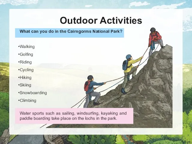 Outdoor Activities What can you do in the Cairngorms National Park?