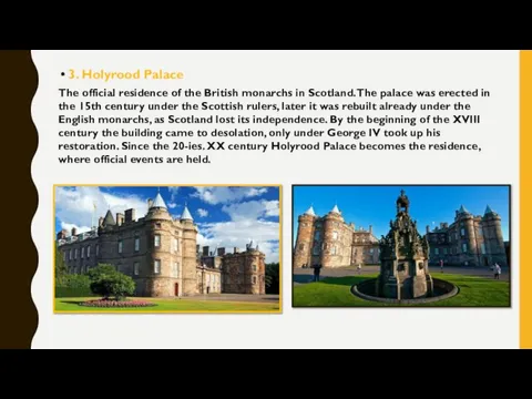 3. Holyrood Palace The official residence of the British monarchs in