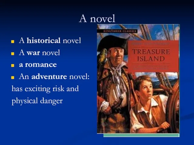 A novel A historical novel A war novel a romance An