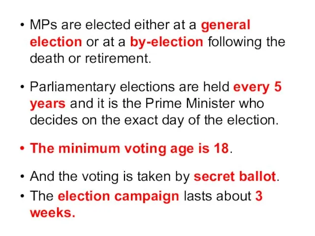 MPs are elected either at a general election or at a