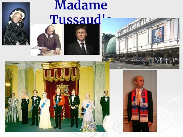 Madame Tussaud's