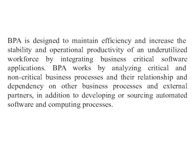 BPA is designed to maintain efficiency and increase the stability and