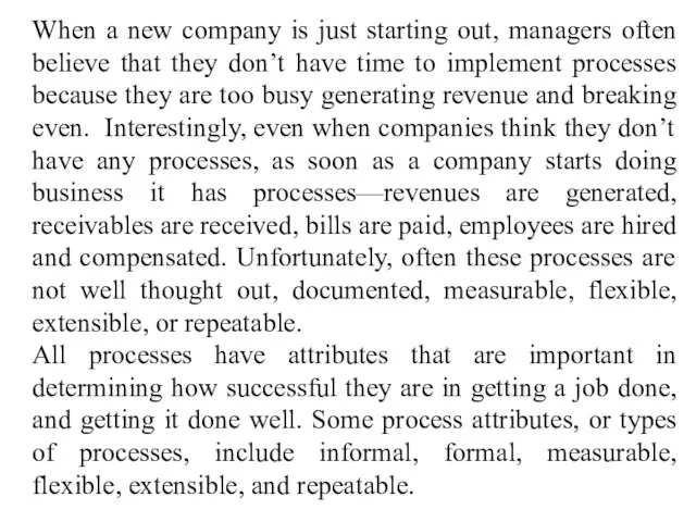 When a new company is just starting out, managers often believe