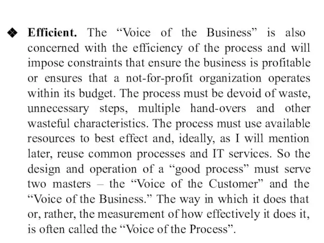 Efficient. The “Voice of the Business” is also concerned with the