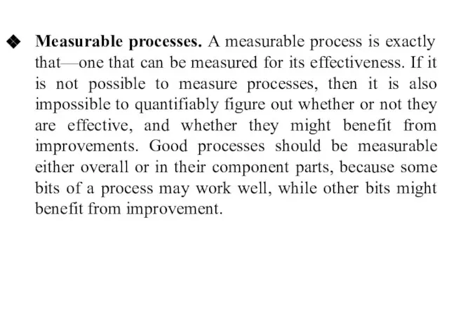 Measurable processes. A measurable process is exactly that—one that can be