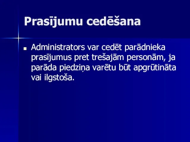 Prasījumu cedēšana Administrators var cedēt parādnieka prasījumus pret trešajām personām, ja