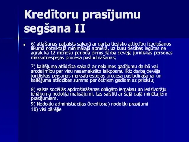 Kredītoru prasījumu segšana II 6) atlaišanas pabalsts sakarā ar darba tiesisko