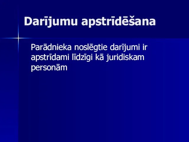 Darījumu apstrīdēšana Parādnieka noslēgtie darījumi ir apstrīdami līdzīgi kā juridiskam personām