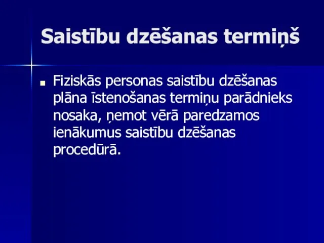 Saistību dzēšanas termiņš Fiziskās personas saistību dzēšanas plāna īstenošanas termiņu parādnieks