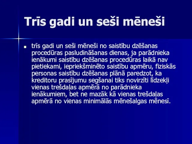 Trīs gadi un seši mēneši trīs gadi un seši mēneši no