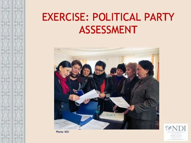 EXERCISE: POLITICAL PARTY ASSESSMENT Photo: NDI