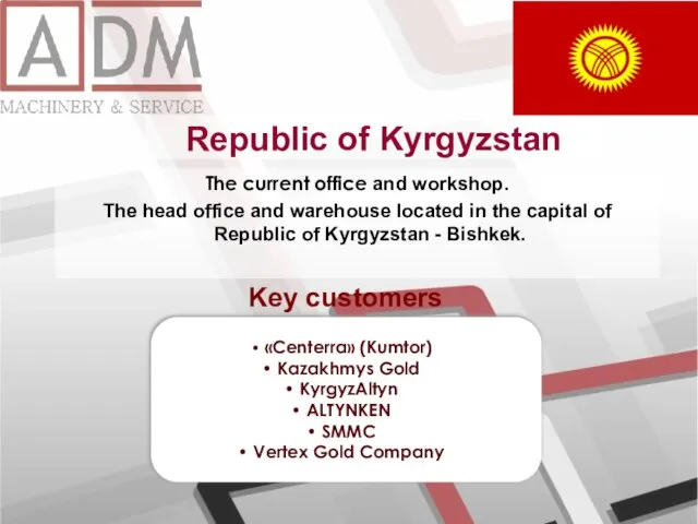 Republic of Kyrgyzstan «Centerra» (Kumtor) Kazakhmys Gold KyrgyzAltyn ALTYNKEN SMMC Vertex