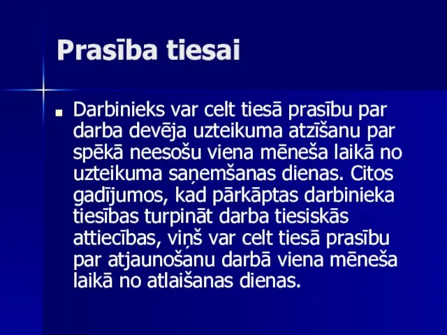 Prasība tiesai Darbinieks var celt tiesā prasību par darba devēja uzteikuma